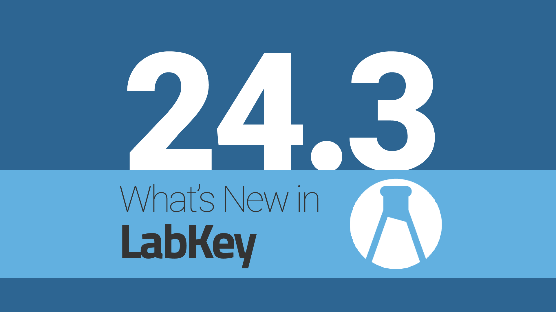 What’s New in LabKey 24.3
