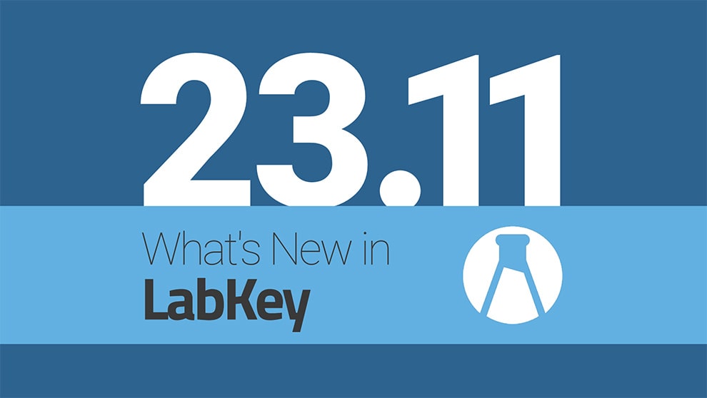 What's New? Latest Release Features LabKey Software