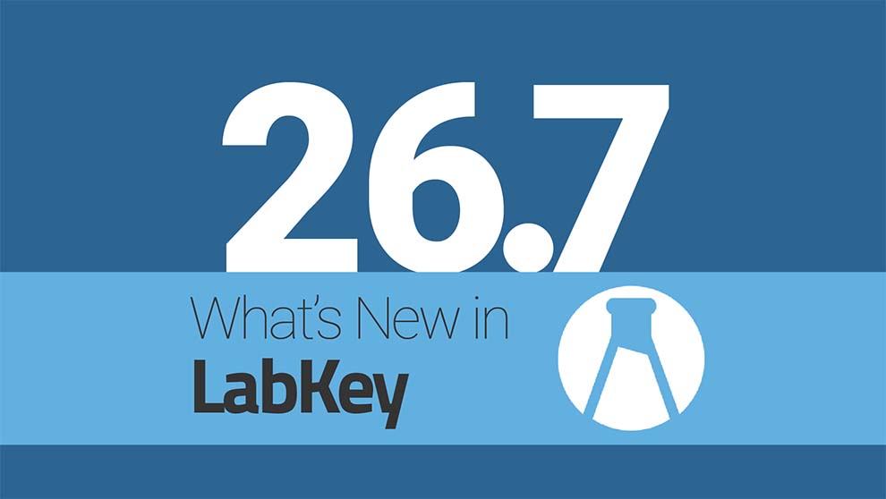 What’s New in LabKey 26.7
